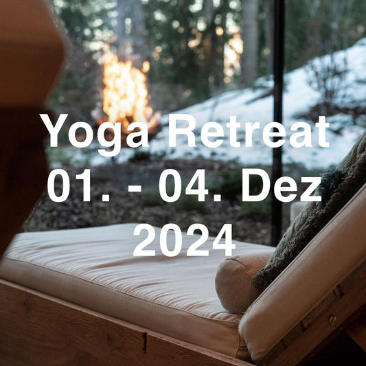 01. - 04. Dezember 2024 | Yoga Retreat
